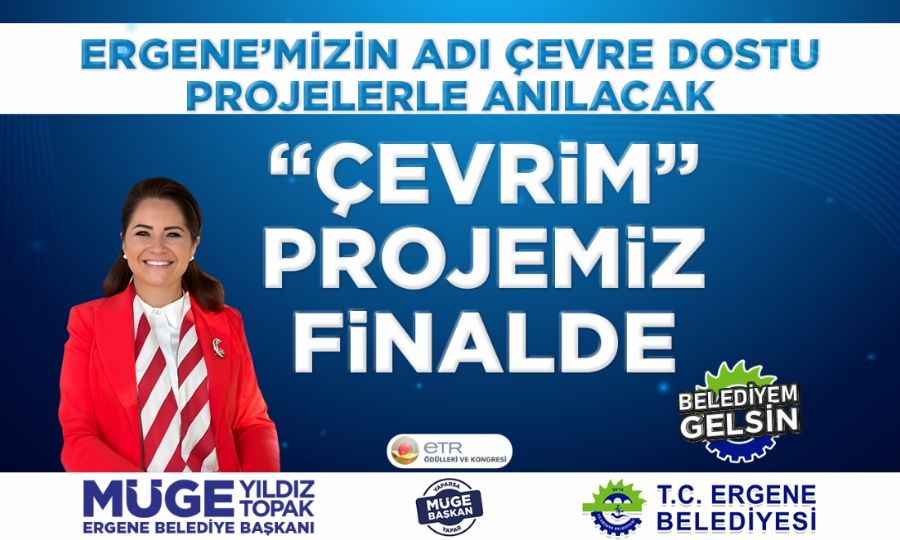 Belediyemizin evrim Projesi Finalde!