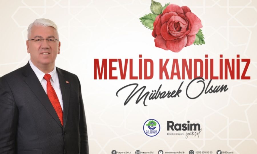 Ergene Belediye Bakan Rasim Yksel Mevlid Kandilini Kutlad