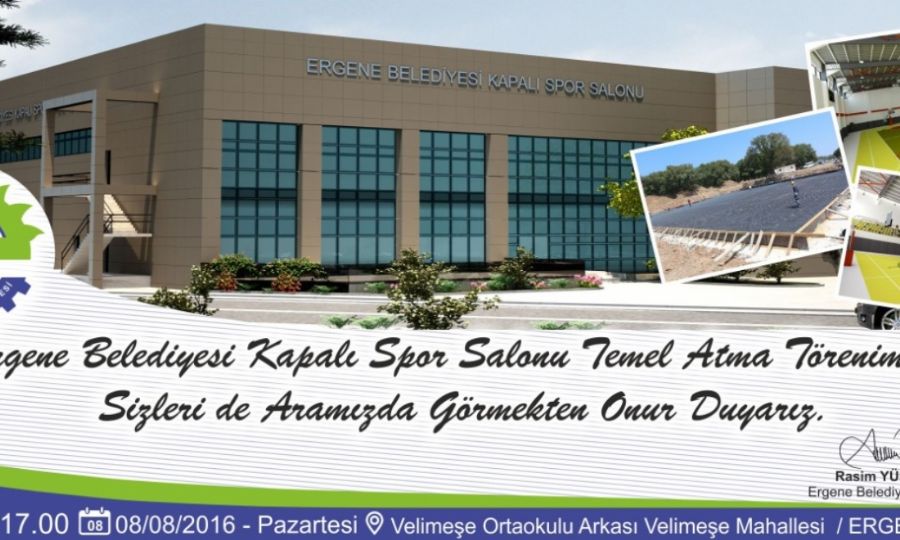 8 Austos 2016 Tarihinde Ergene Belediyesi Kapal Spor Salonunun Temeli Atlyor