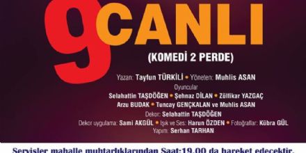 "9 CANLI" - TYATRO OYUNU